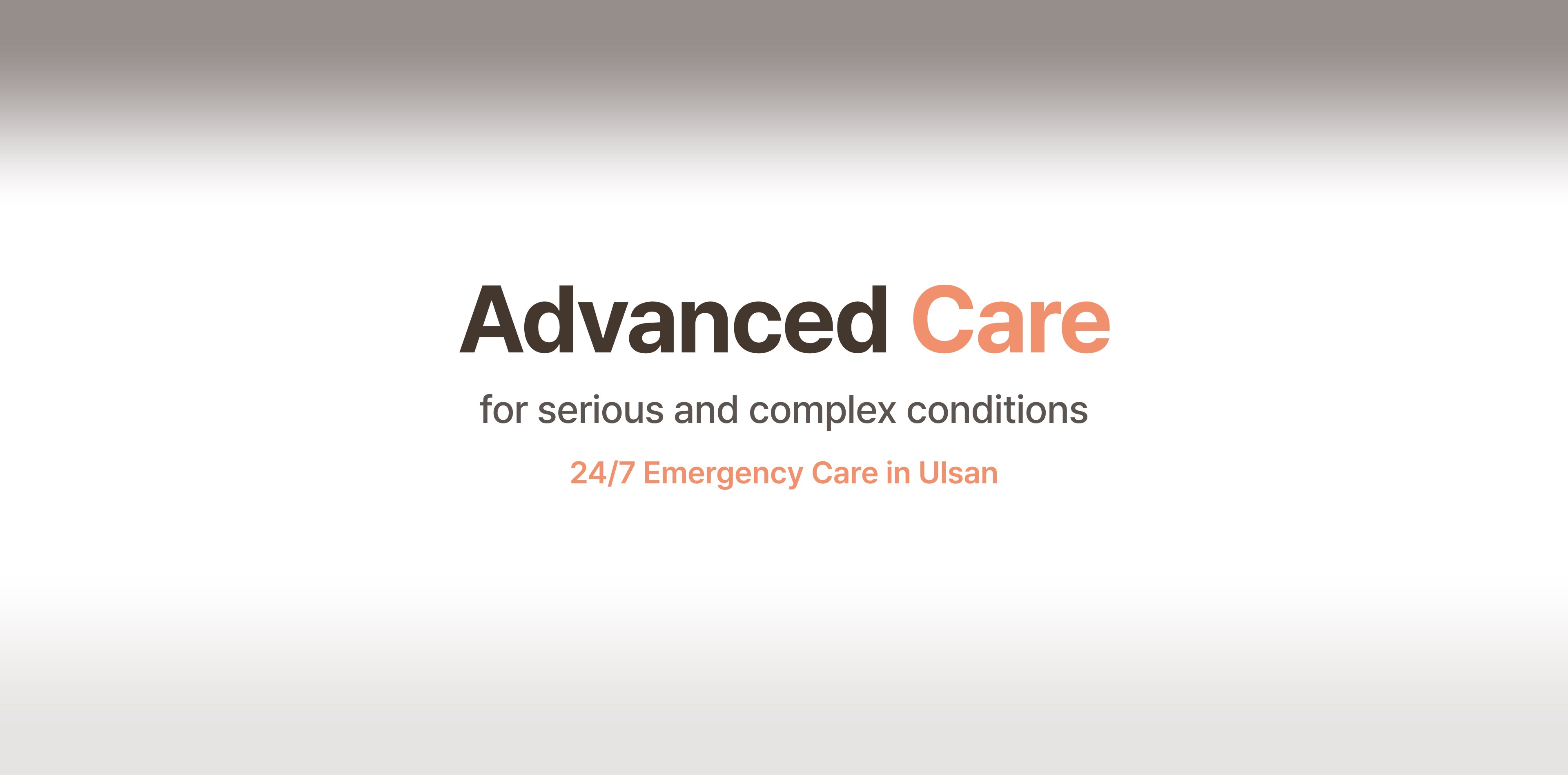 Advanced Care for serious and complex conditions — 24/7 Emergency Care in Ulsan